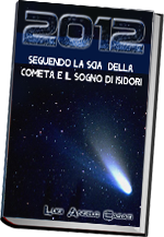 2012: Seguendo la scia della cometa e il sogno di Isidori